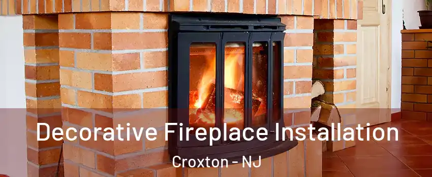 Decorative Fireplace Installation Croxton - NJ