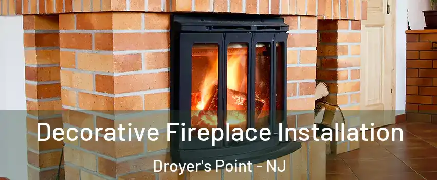 Decorative Fireplace Installation Droyer's Point - NJ