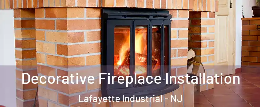 Decorative Fireplace Installation Lafayette Industrial - NJ