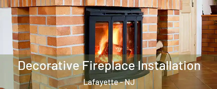 Decorative Fireplace Installation Lafayette - NJ