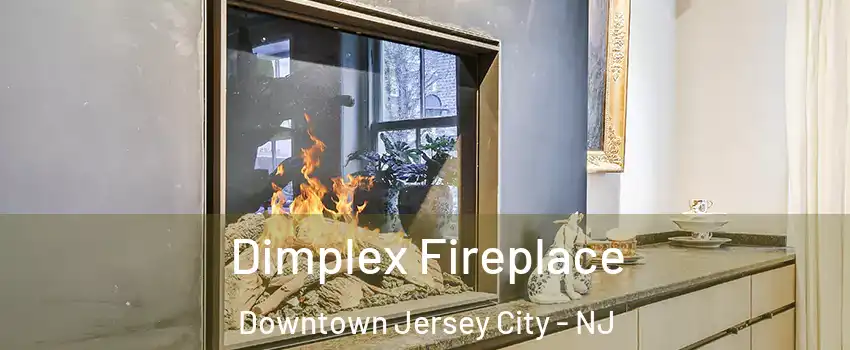 Dimplex Fireplace Downtown Jersey City - NJ