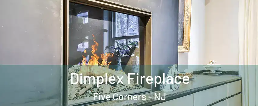 Dimplex Fireplace Five Corners - NJ