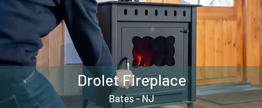 Drolet Fireplace Bates - NJ