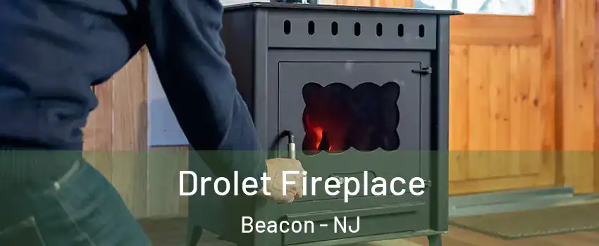 Drolet Fireplace Beacon - NJ