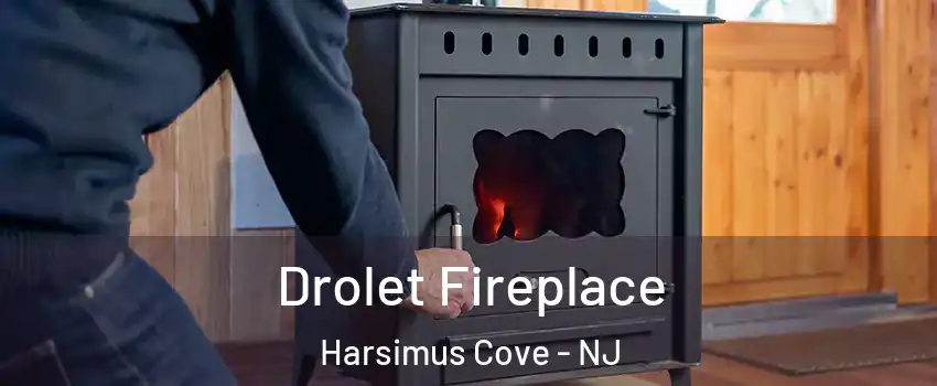 Drolet Fireplace Harsimus Cove - NJ