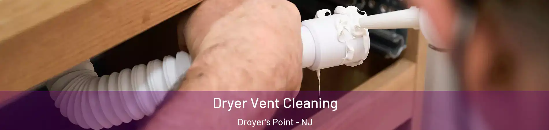 Dryer Vent Cleaning Droyer's Point - NJ