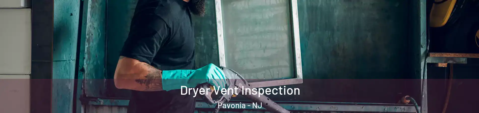 Dryer Vent Inspection Pavonia - NJ