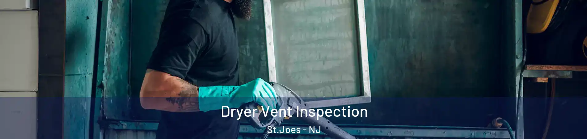 Dryer Vent Inspection St.Joes - NJ