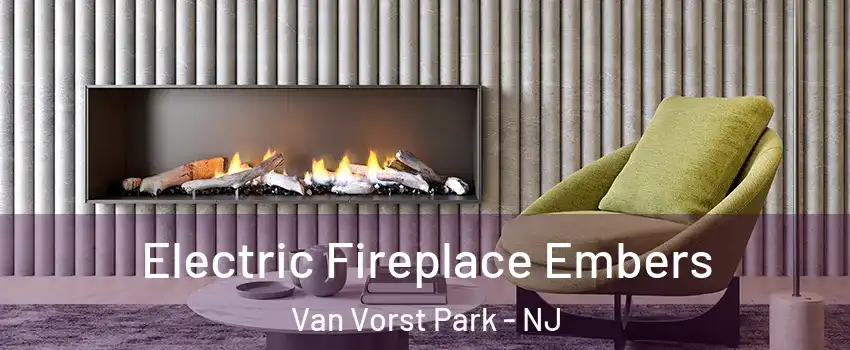 Electric Fireplace Embers Van Vorst Park - NJ