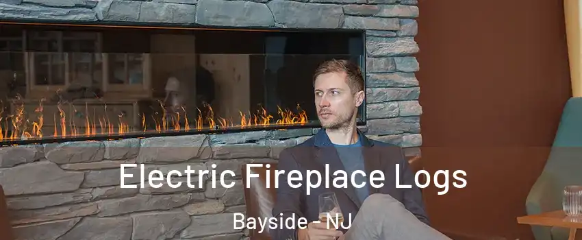 Electric Fireplace Logs Bayside - NJ