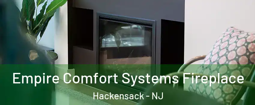 Empire Comfort Systems Fireplace Hackensack - NJ