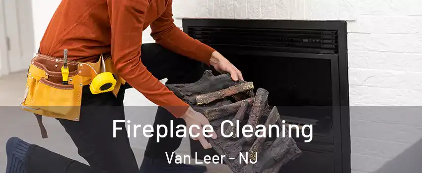 Fireplace Cleaning Van Leer - NJ