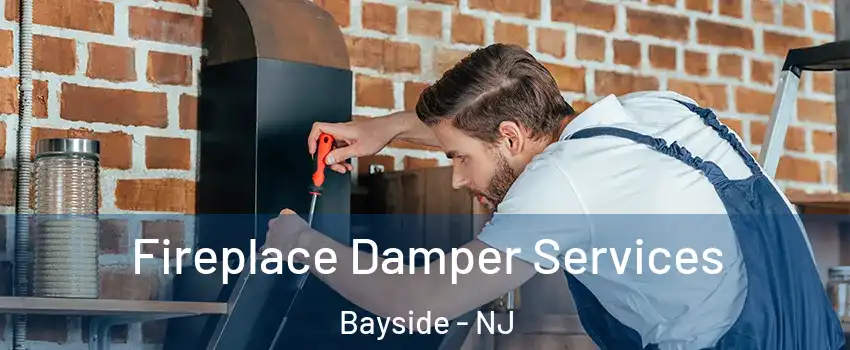 Fireplace Damper Services Bayside - NJ