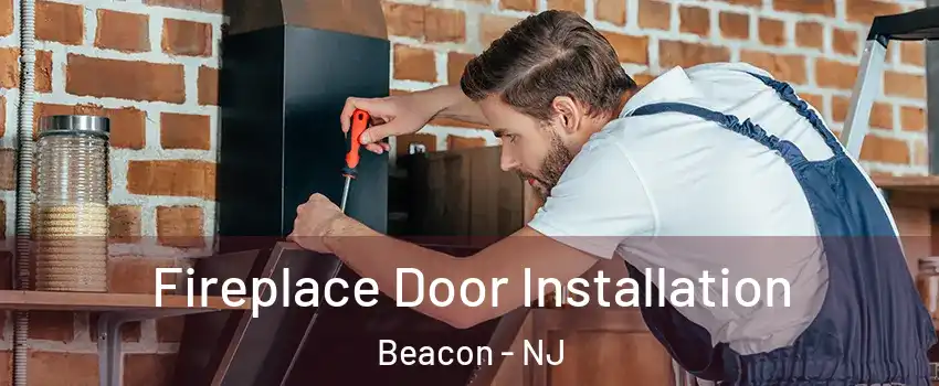 Fireplace Door Installation Beacon - NJ