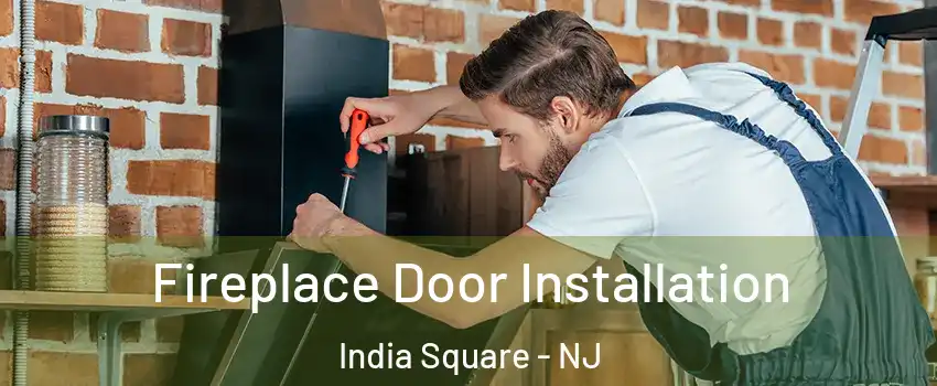 Fireplace Door Installation India Square - NJ