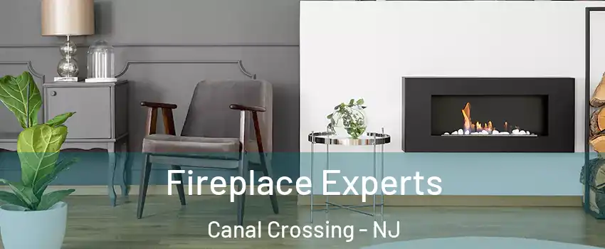 Fireplace Experts Canal Crossing - NJ