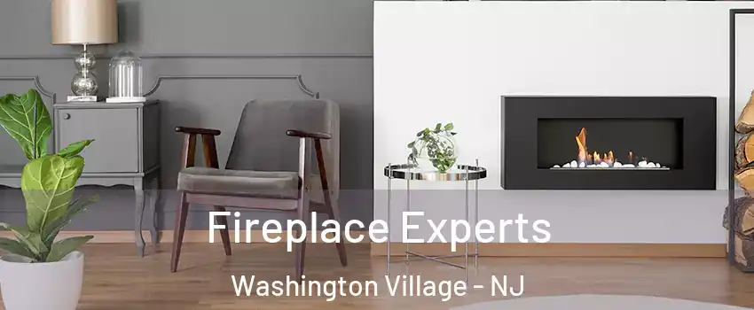 Fireplace Experts Washington Village - NJ