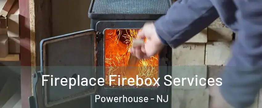 Fireplace Firebox Services Powerhouse - NJ