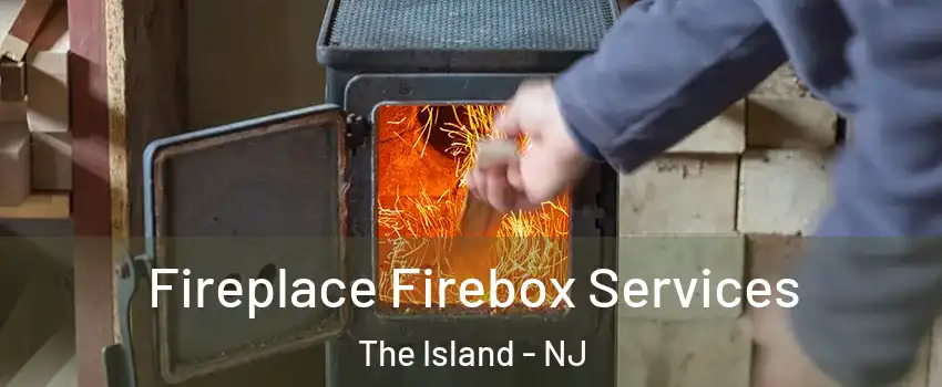 Fireplace Firebox Services The Island - NJ