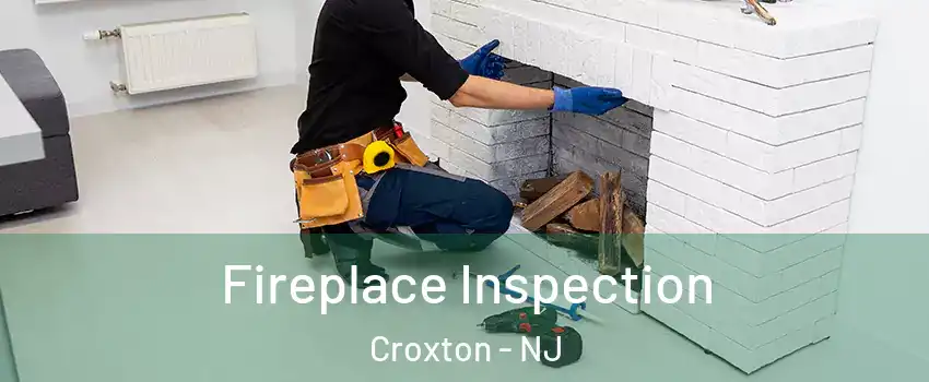 Fireplace Inspection Croxton - NJ