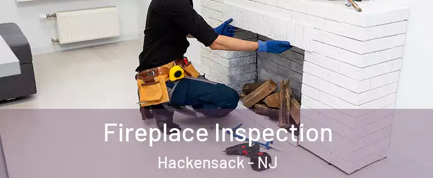 Fireplace Inspection Hackensack - NJ