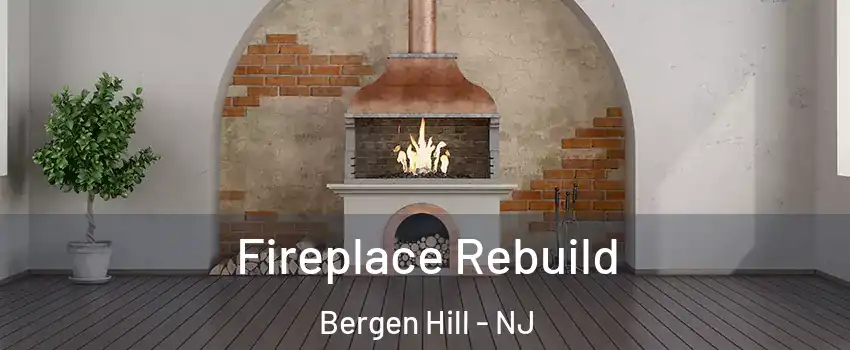 Fireplace Rebuild Bergen Hill - NJ