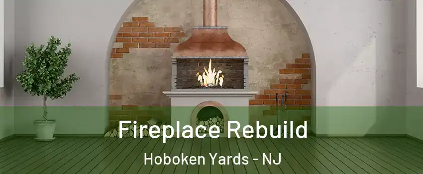 Fireplace Rebuild Hoboken Yards - NJ