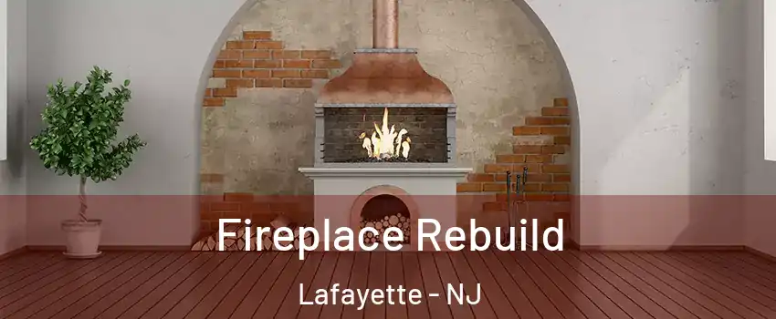 Fireplace Rebuild Lafayette - NJ