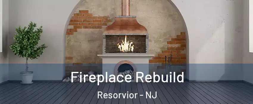 Fireplace Rebuild Resorvior - NJ