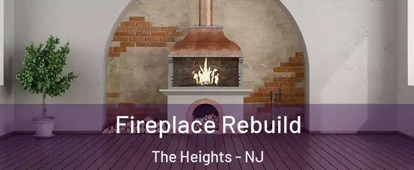 Fireplace Rebuild The Heights - NJ