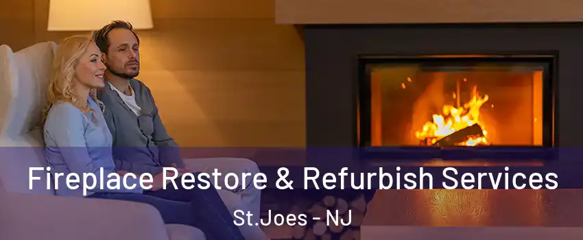 Fireplace Restore & Refurbish Services St.Joes - NJ