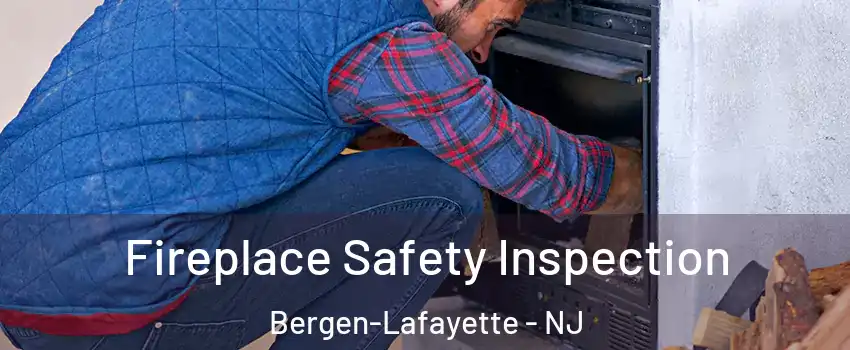 Fireplace Safety Inspection Bergen-Lafayette - NJ