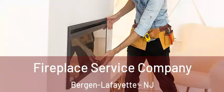 Fireplace Service Company Bergen-Lafayette - NJ