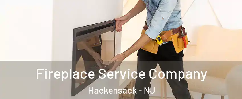 Fireplace Service Company Hackensack - NJ