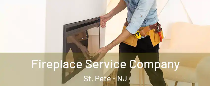 Fireplace Service Company St. Pete - NJ