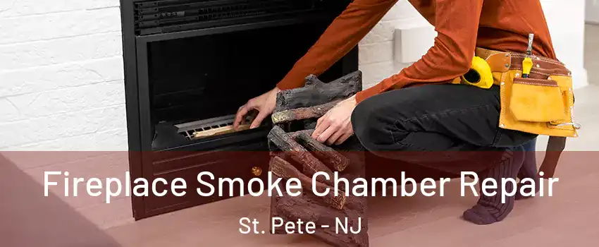 Fireplace Smoke Chamber Repair St. Pete - NJ