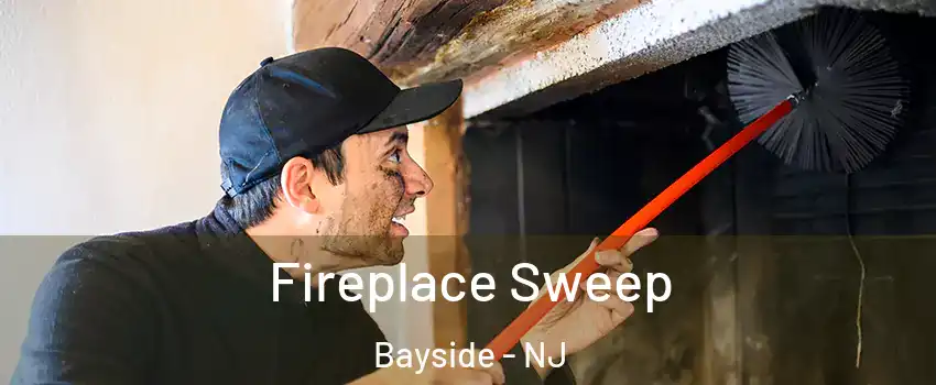 Fireplace Sweep Bayside - NJ