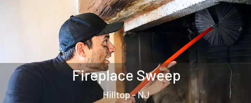 Fireplace Sweep Hilltop - NJ