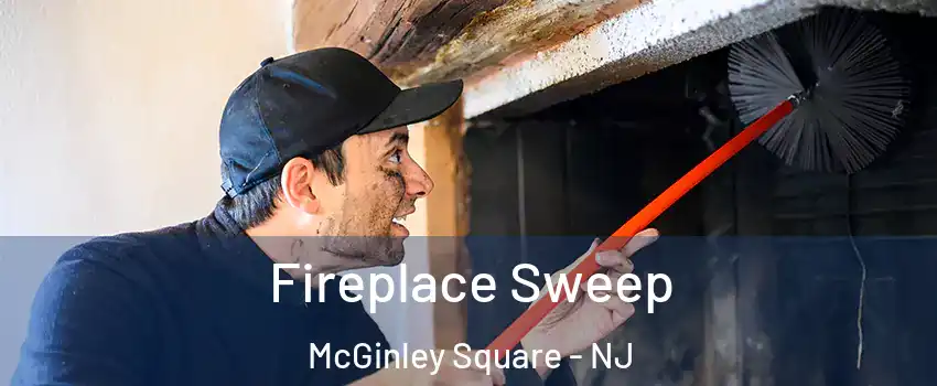 Fireplace Sweep McGinley Square - NJ