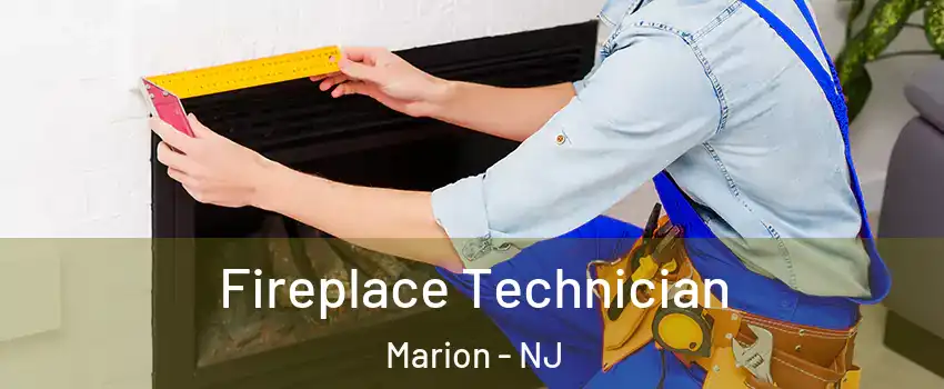 Fireplace Technician Marion - NJ