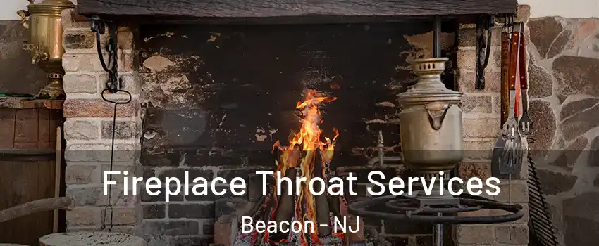 Fireplace Throat Services Beacon - NJ