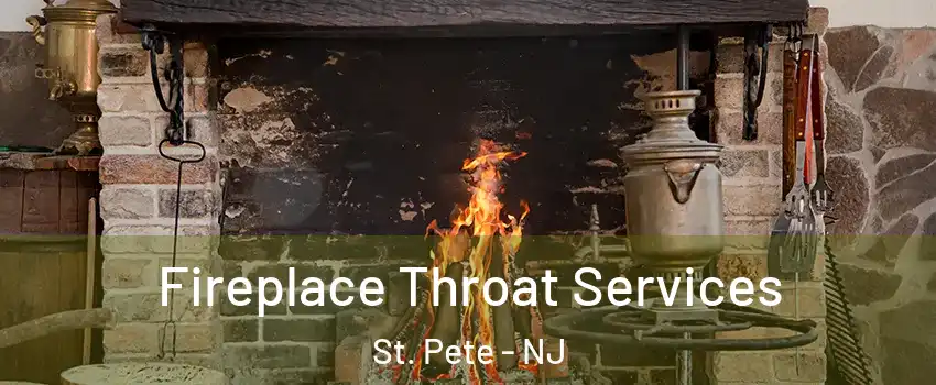 Fireplace Throat Services St. Pete - NJ