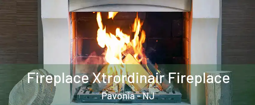 Fireplace Xtrordinair Fireplace Pavonia - NJ