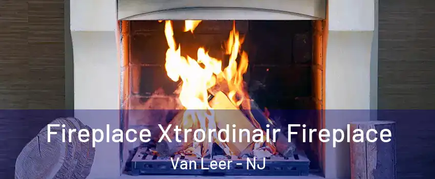 Fireplace Xtrordinair Fireplace Van Leer - NJ