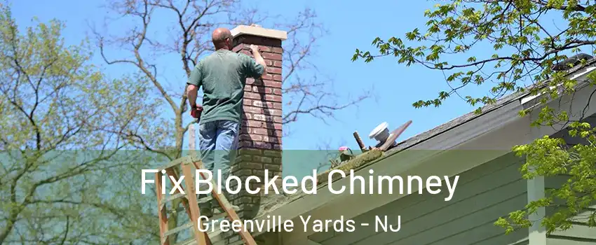 Fix Blocked Chimney Greenville Yards - NJ