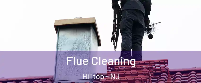 Flue Cleaning Hilltop - NJ