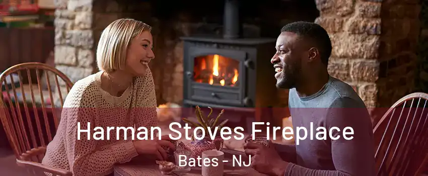 Harman Stoves Fireplace Bates - NJ