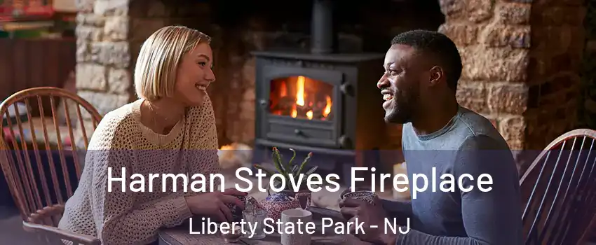 Harman Stoves Fireplace Liberty State Park - NJ