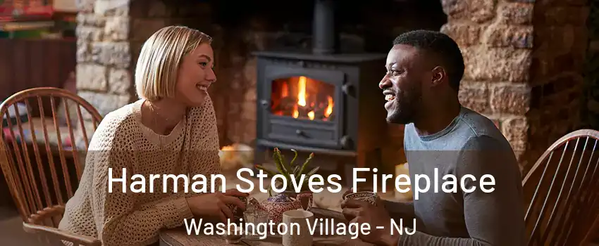 Harman Stoves Fireplace Washington Village - NJ