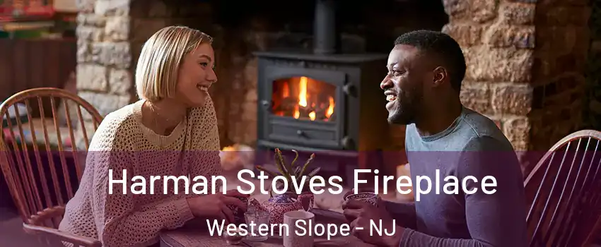 Harman Stoves Fireplace Western Slope - NJ